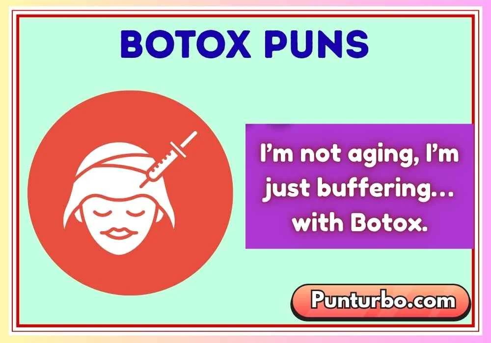 Botox Puns