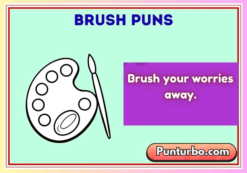 Brush Puns