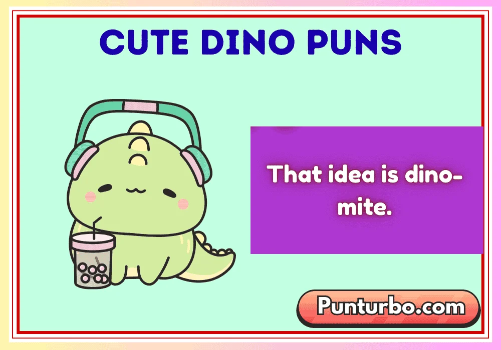 Cute Dino Puns