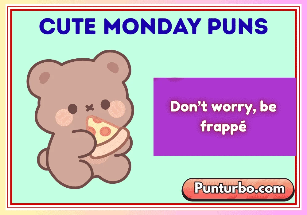 Cute Monday Puns