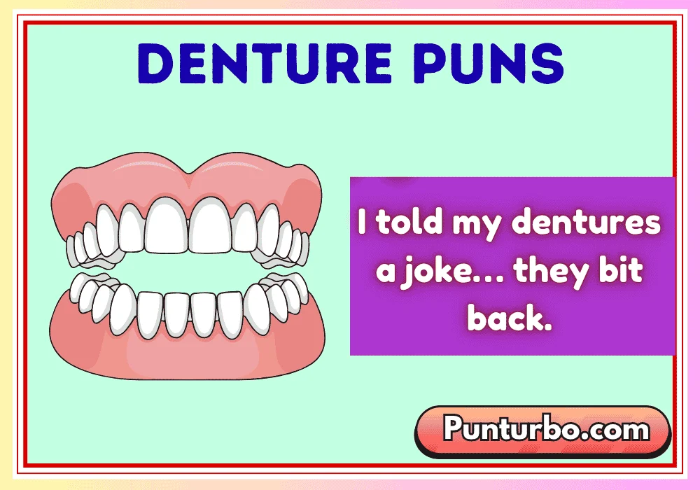 Denture Puns