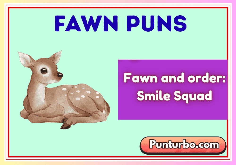 Fawn Puns