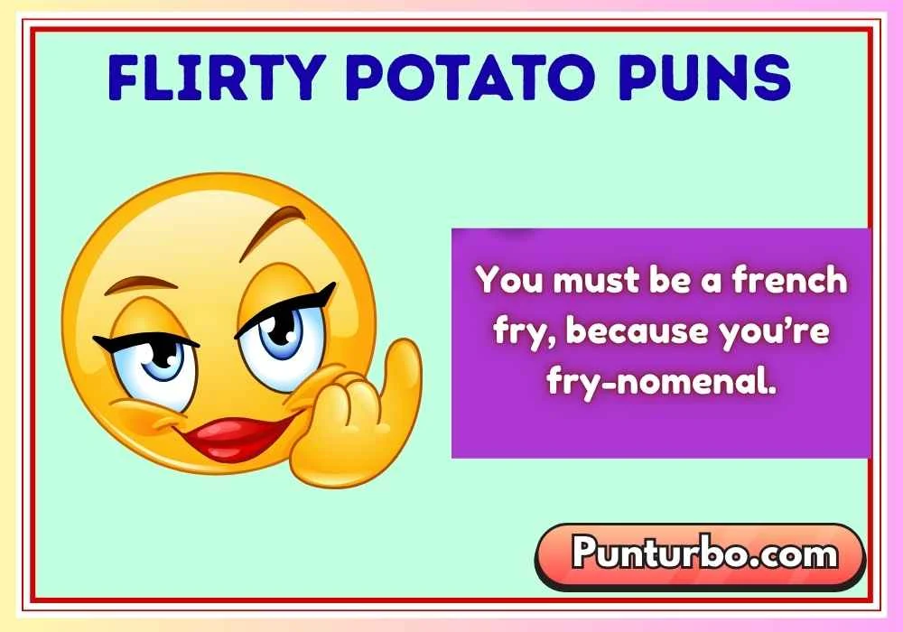 Flirty Potato Puns