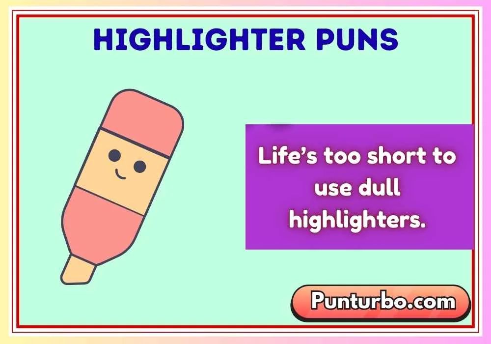 Highlighter Puns