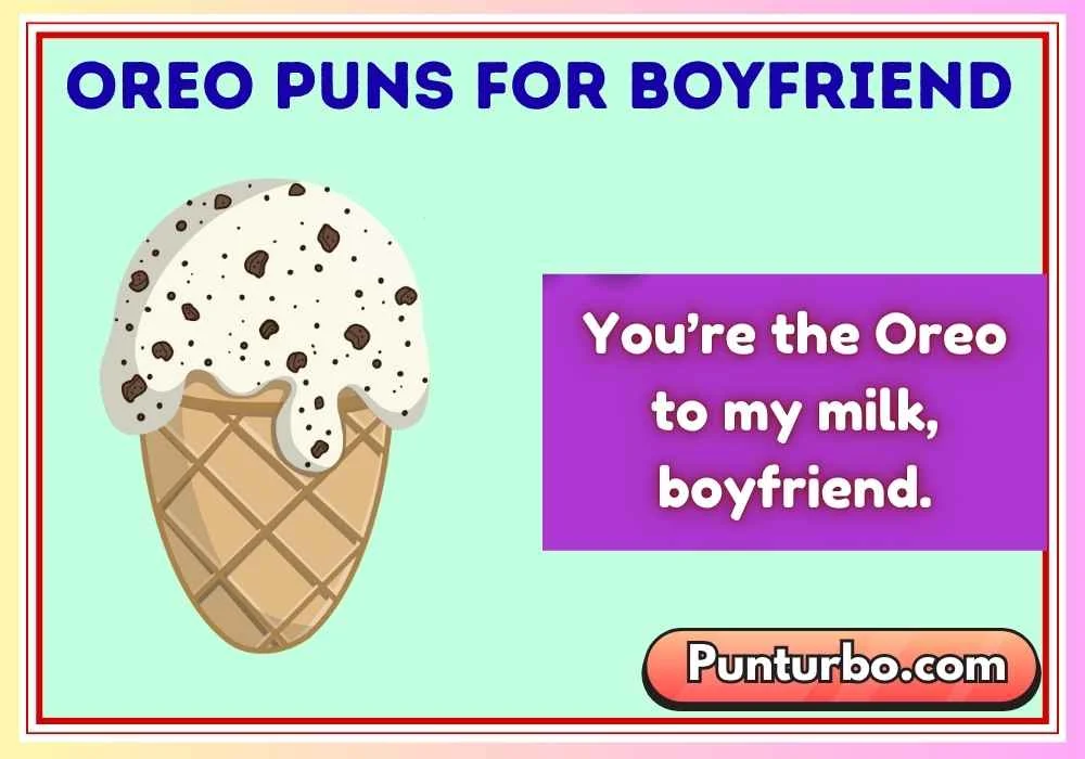 Oreo Puns for Boyfriend