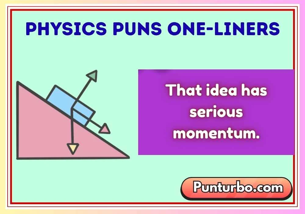 Physics Puns One-Liners