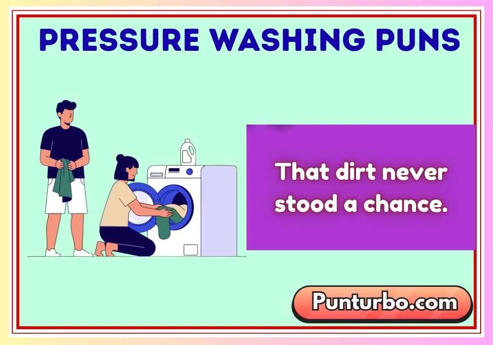Pressure Washing Puns