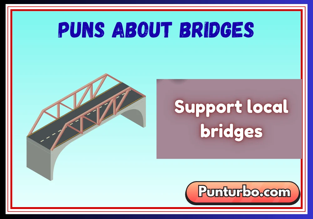 puns about bridges