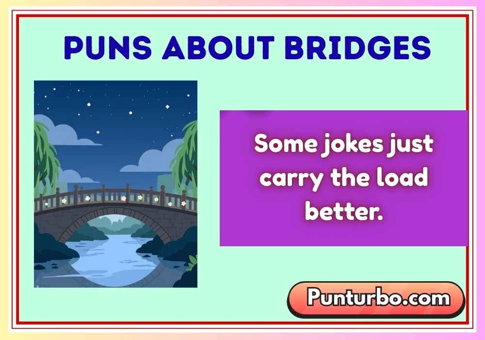 Puns About Bridges