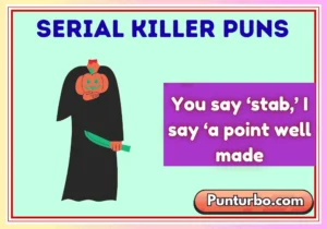 Serial Killer Puns