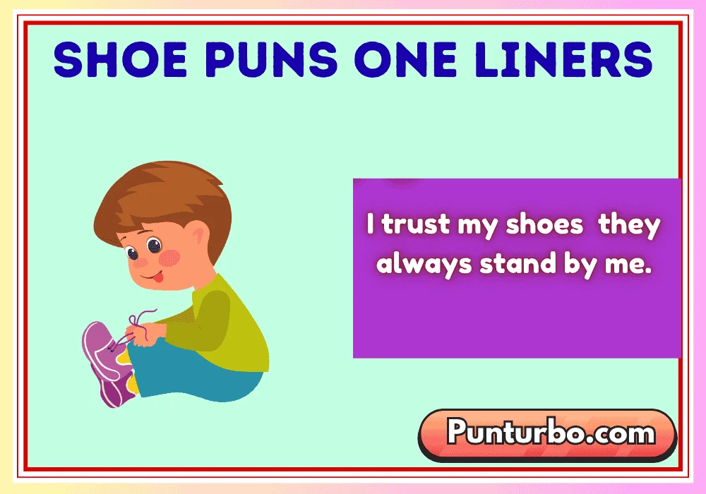 Shoe Puns One Liners