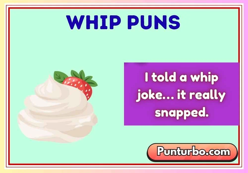 Whip Puns