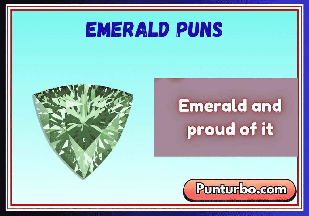 Emerald puns