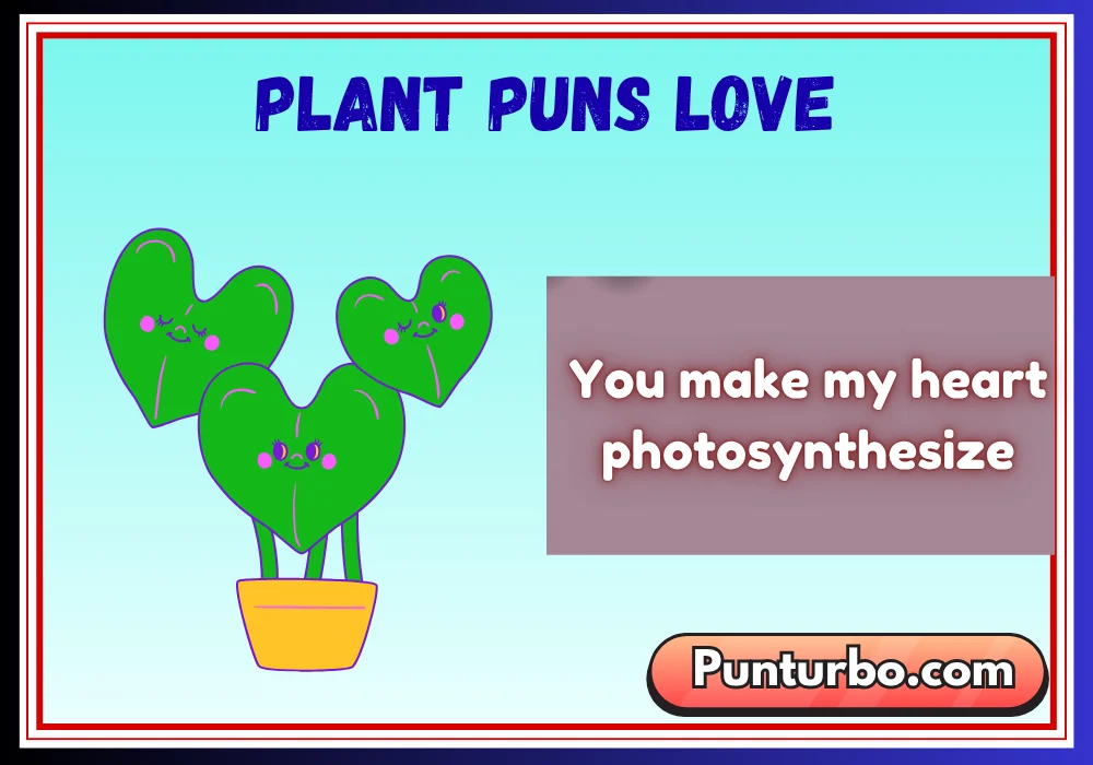 Plant Puns Love