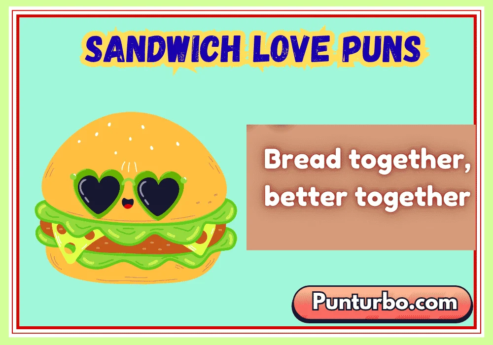 Sandwich Love Puns